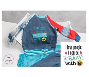 Stickdatei - Love people I can be crazy with